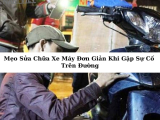 Mẹo Sửa Chữa Xe Máy Đơn Giản Khi Gặp Sự Cố Trên Đường