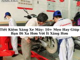 Tiết Kiệm Xăng Xe Máy: 10+ Mẹo Hay Giúp Bạn Đi Xa Hơn Với Ít Xăng Hơn