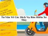 Tư Vấn Về Các Dịch Vụ Bảo Hiểm Xe Máy