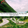 Top 10 Cung Đường Phượt Xe Máy Đẹp Nhất Việt Nam 2024